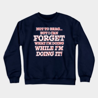 I Can Forget... Crewneck Sweatshirt